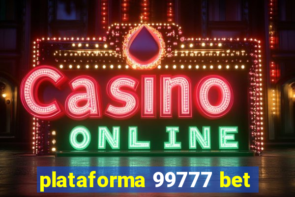 plataforma 99777 bet